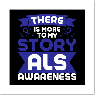 Als Awareness Quotes There IS More To My Story Posters and Art